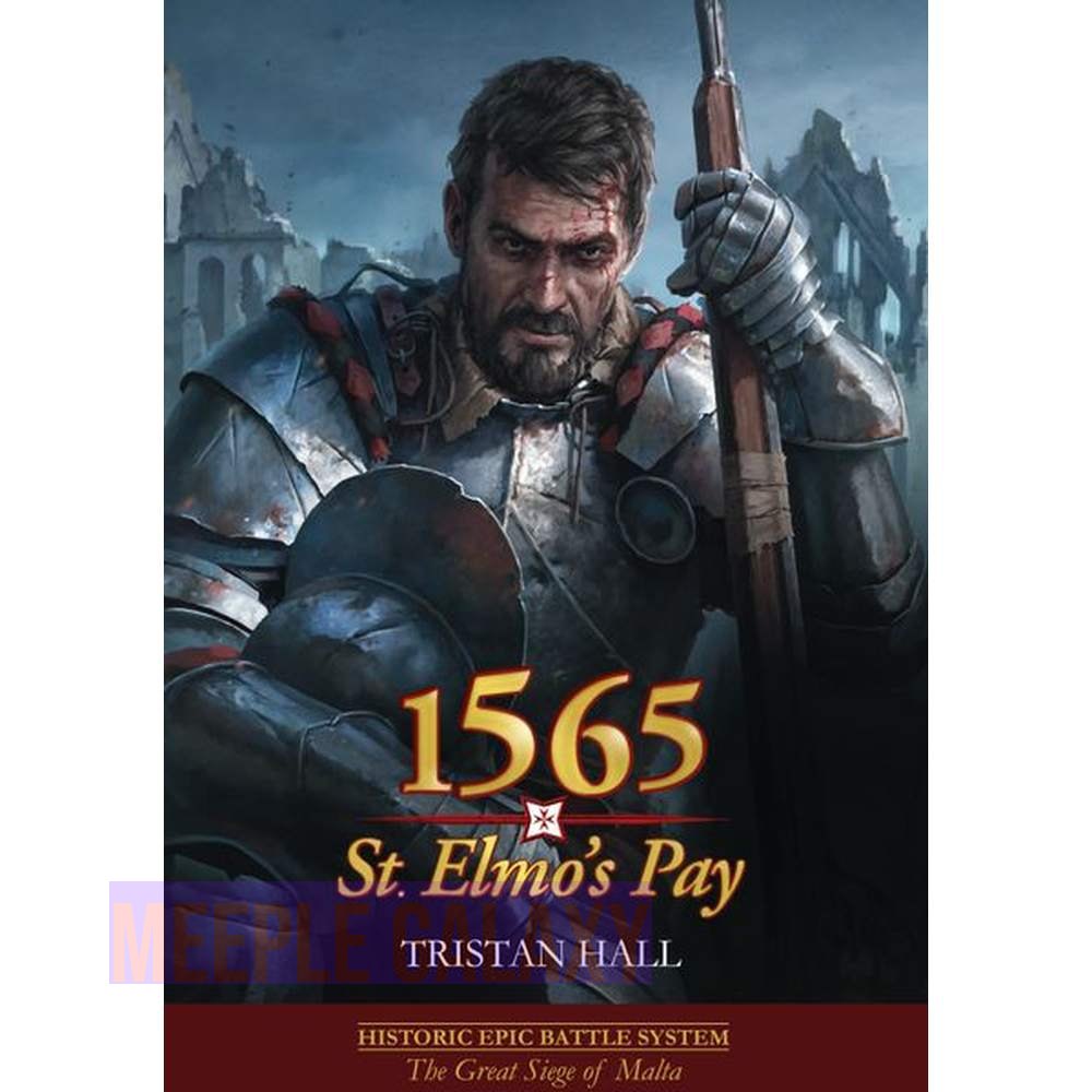 1565: St. Elmo's Pay – The Great Siege of Malta