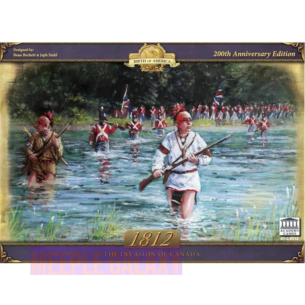 1812: The Invasion of Canada