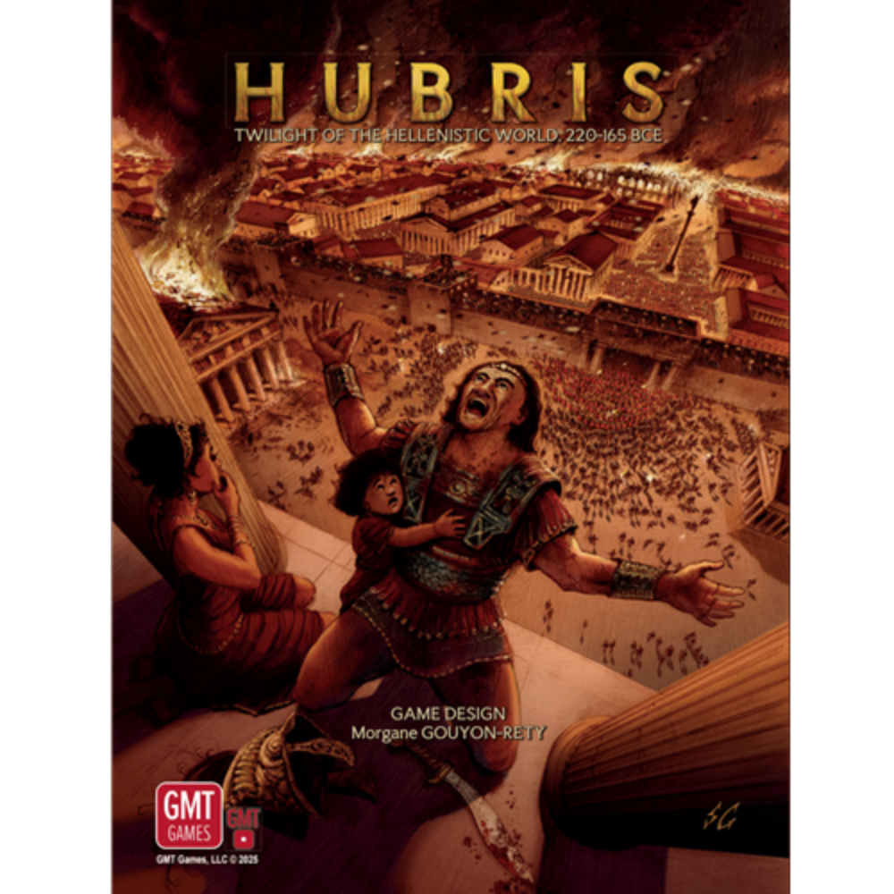 Hubris: Twilight of the Hellenistic World 220-165 BCE